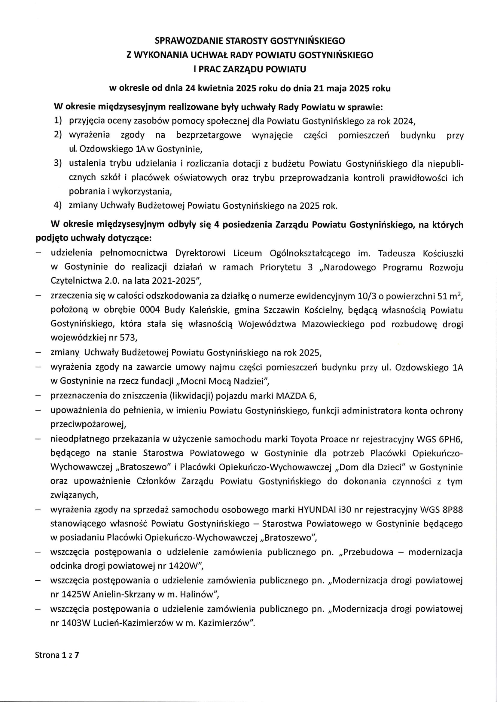 Sprawozdanie Starosty Gostyniskiego z wykonania uchwa Rady Powiatu Gostyniskiego i prac Zarzdu Powiatu Gostyniskiego w okresie 24 kwietnia 2025 r do 21 maja 2025 r 1